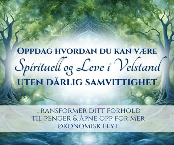 Oppdag hvordan du kan være spirituell & leve i velstand- uten dårlig samvittighet