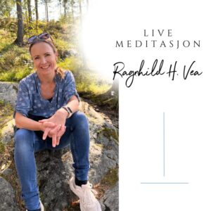 LIVE meditasjon med Ragnhild